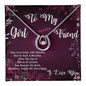 To My Girlfriend, My Best friend, pure luck.' pendant necklace